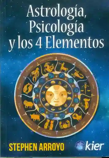 Astrología, Psicología Y Los 4 Elementos