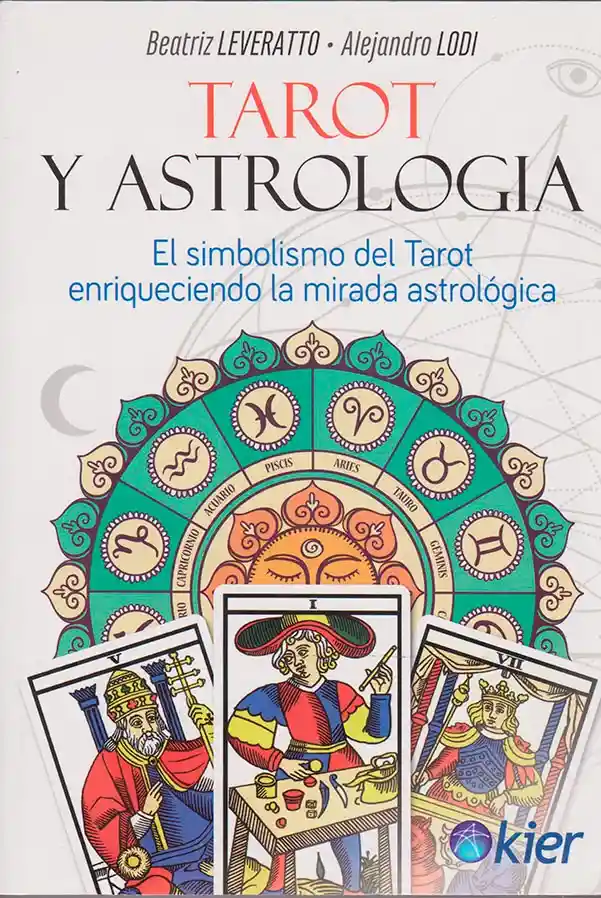 Tarot y astrologia.El simbolismo del tarot enriqueciendo la mirada astrológica
