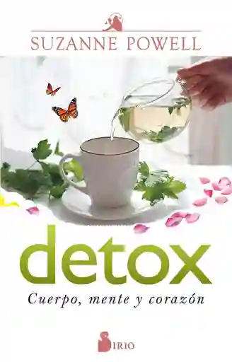 Detox: Cuerpo, Mente Y Corazón