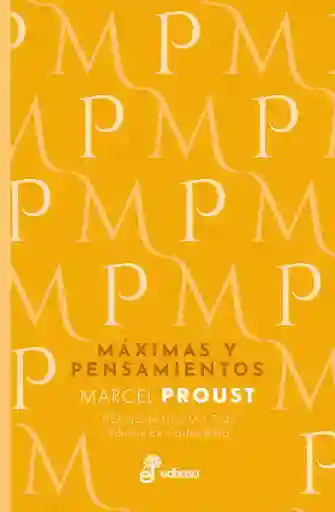 Máximas Y Pensamientos - Proust