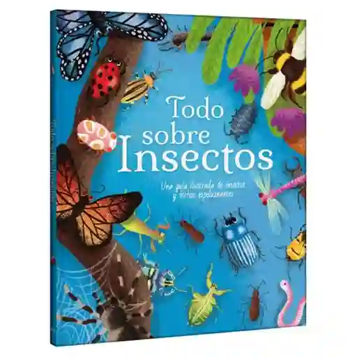 Libro Todo Sobre Insectos Guia Ilustrada Lexus