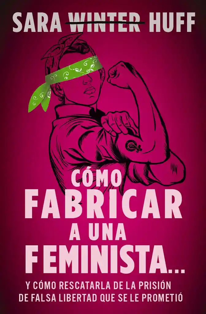 Como Fabricar A Una Feminista