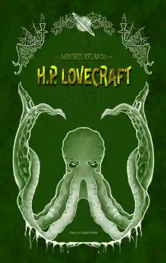 Los Mejores Relatos De H.p Lovecraft