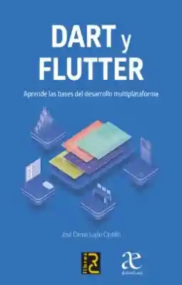 Dart Y Flutter Aprende Las Bases Del Desarrollo Multiplataforma