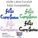 Globo Letra Cursiva Feliz Cumpleaños