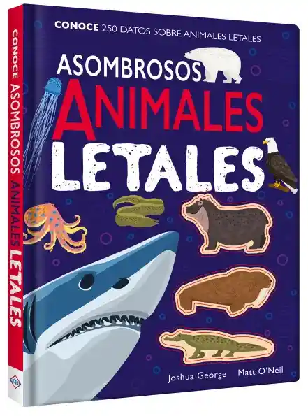 Asombrosos Animales Letales