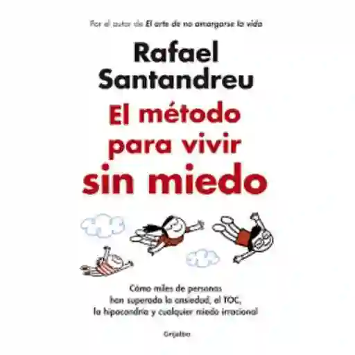 El Método Para Vivir Sin Miedo