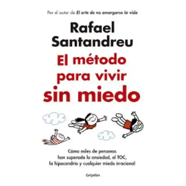 El Método Para Vivir Sin Miedo