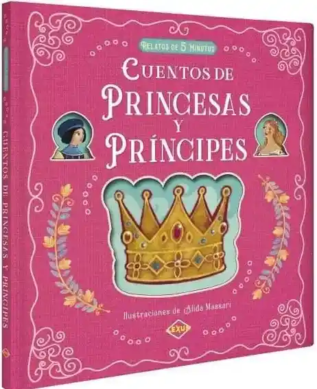 Relatos De 5 Minutos Cuentos De Princesas Y Príncipes