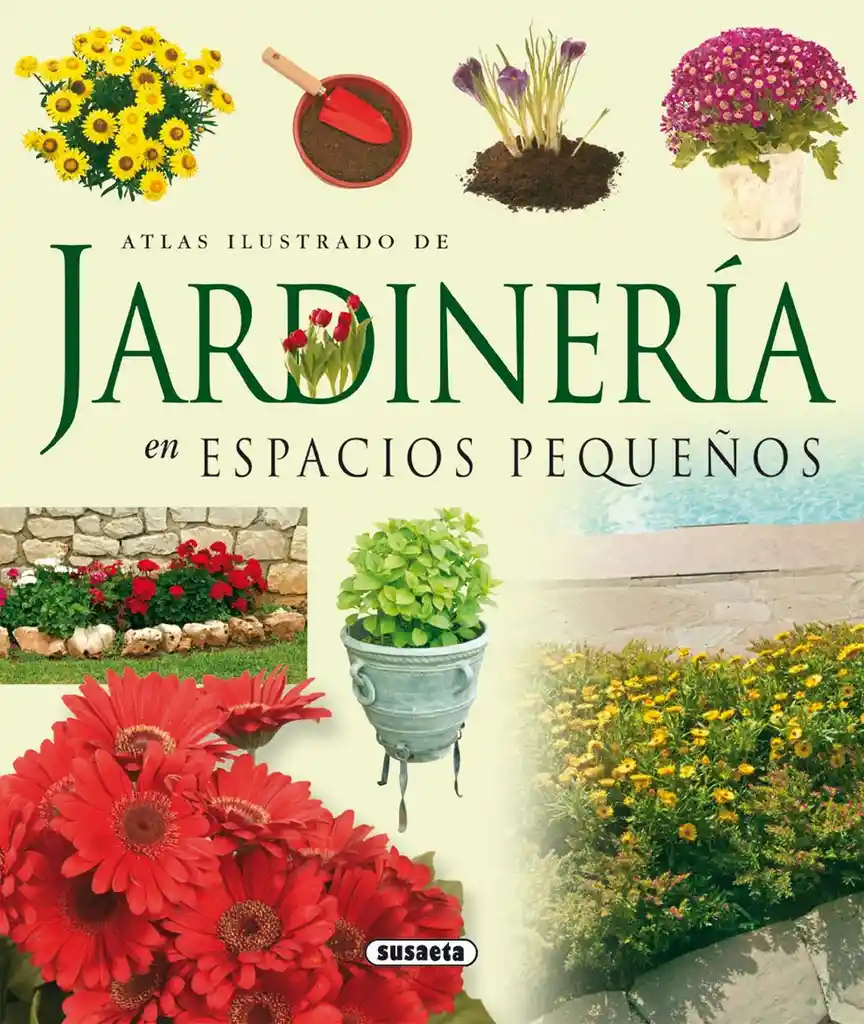 Atlas Ilustrado Jardinería Espacios Pequeños