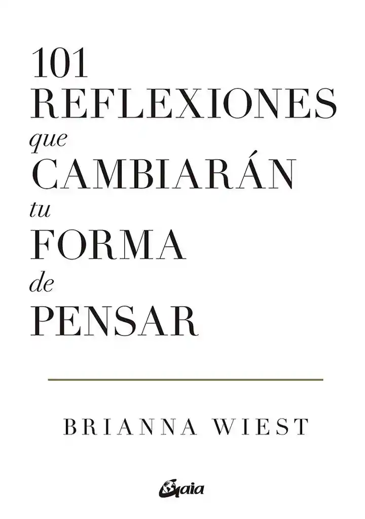 101 Reflexiones Que Cambiarán Tu Forma De Pensar