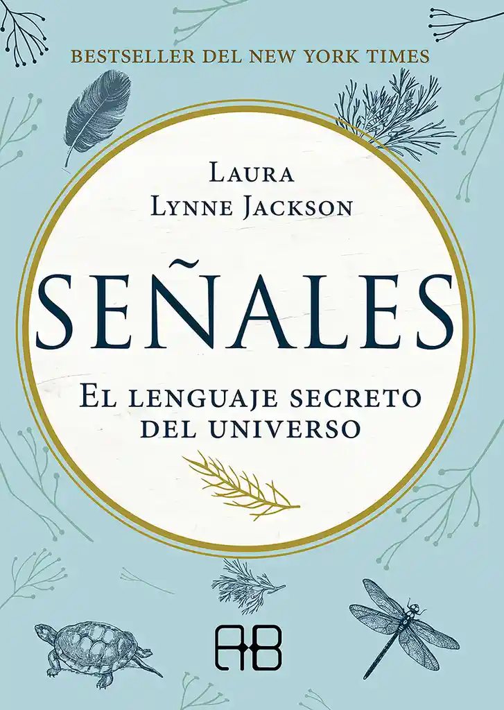 Señales: El Lenguaje Secreto Del Universo