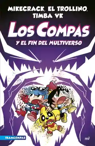 Los Compas Y El Fin Del Multiverso