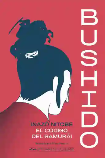 Bushido: El Código Samurái