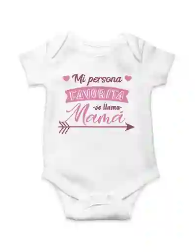 Body Para Bebe "mi Persona Favorita Se Llama Mama"