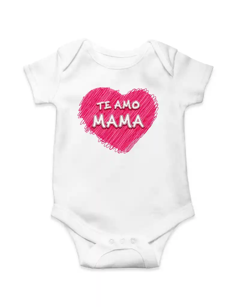 Body Para Bebe "te Amo Mama"