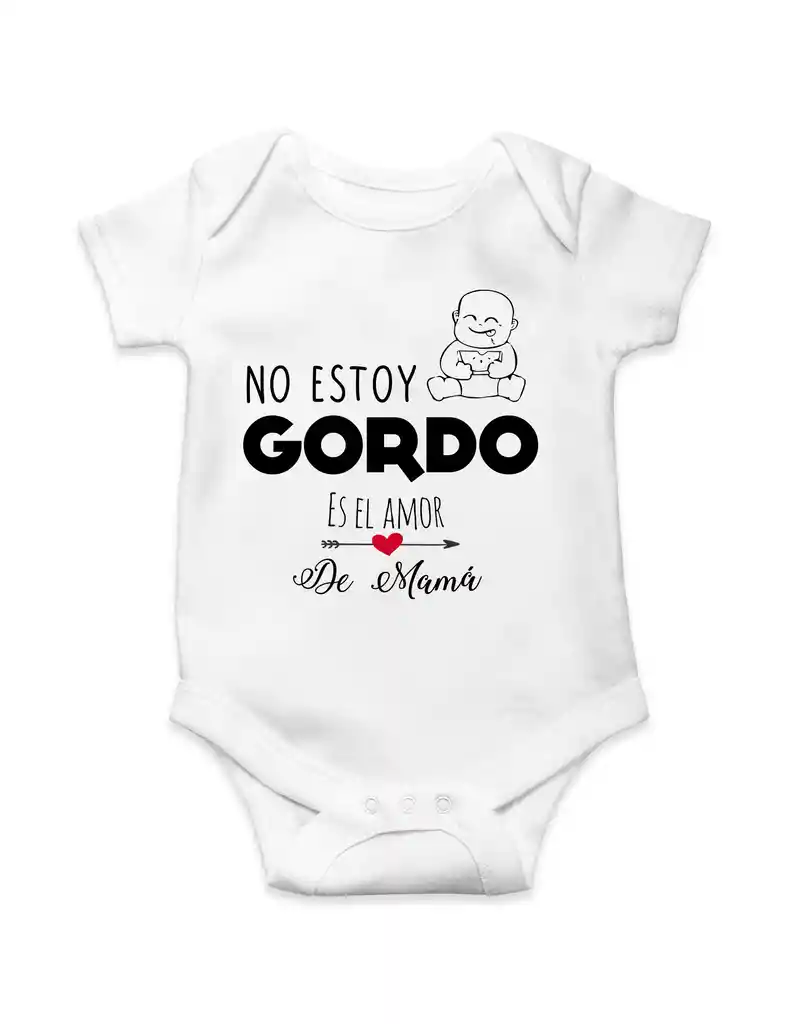 Body Para Bebe "no Estoy Gordo Es El Amor De Mama"