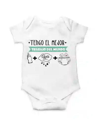Body Para Bebe "tengo El Mejor Trabajo Del Mundo"