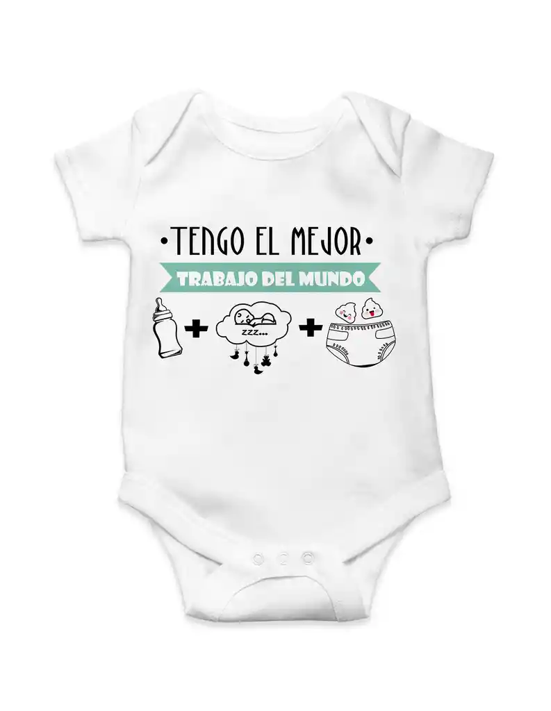 Body Para Bebe "tengo El Mejor Trabajo Del Mundo"