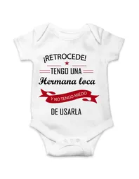 Body Para Bebe "retrocede Tengo Una Hermana Loca Y No Tengo Miedo De Usarla"