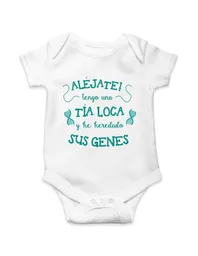 Body Para Bebe "alejate Tengo Una Tia Loca Y He Heredado Sus Genes"