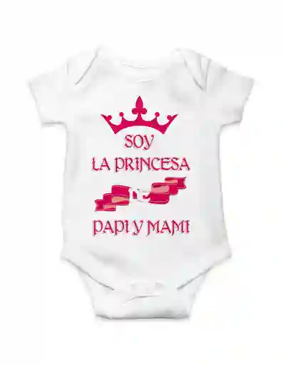 Body Para Bebe "soy La Princesa De Papi Y Mami"