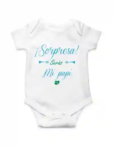 Body Para Bebe "sorpresa Seras Mi Papi"