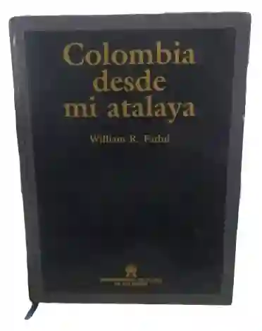 Libro Colombia Desde Mi Atalaya