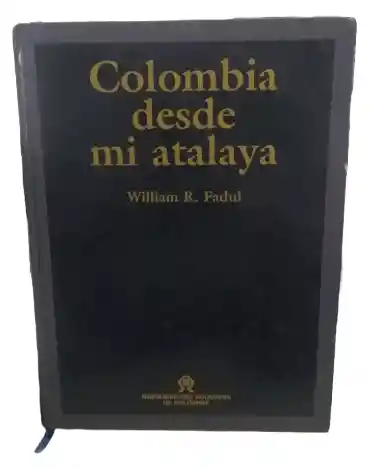 Libro Colombia Desde Mi Atalaya