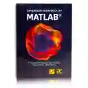 Libro: Computación Matemática Con Matlab | Erick Cuevas