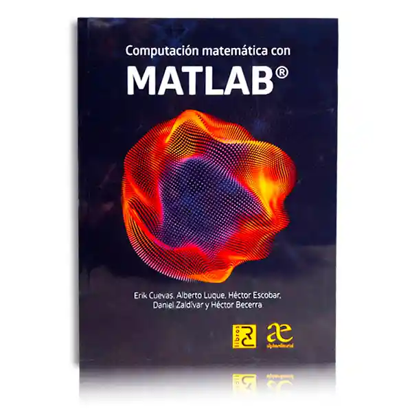 Libro: Computación Matemática Con Matlab | Erick Cuevas