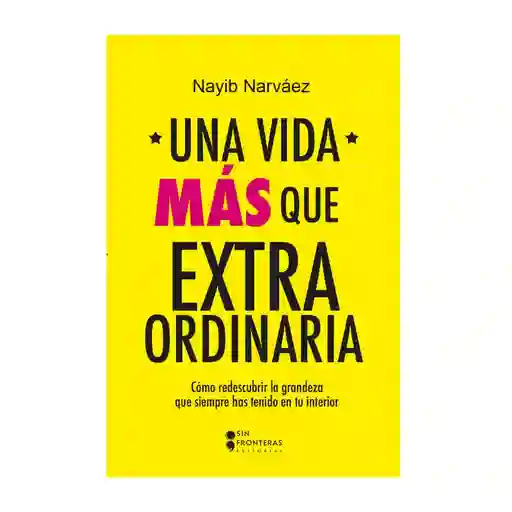 Libro Una Vida Mas Que Extraordinaria