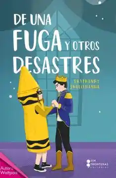 De una fuga y otros desastres