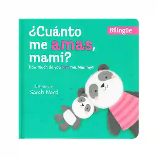 Libro Bilingue - ¿cuanto Me Amas Mami ?