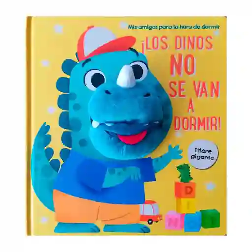 Libro Los Dinos No Se Van A Dormir Libro Titere