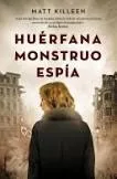 Huerfana Monstruo Espia, Killeen, Matt