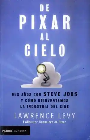 De Pixar Al Cielo De Pixar Al Cielo Levy, Lawrence