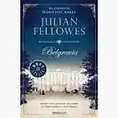 Belgravia, Julian Fellowes