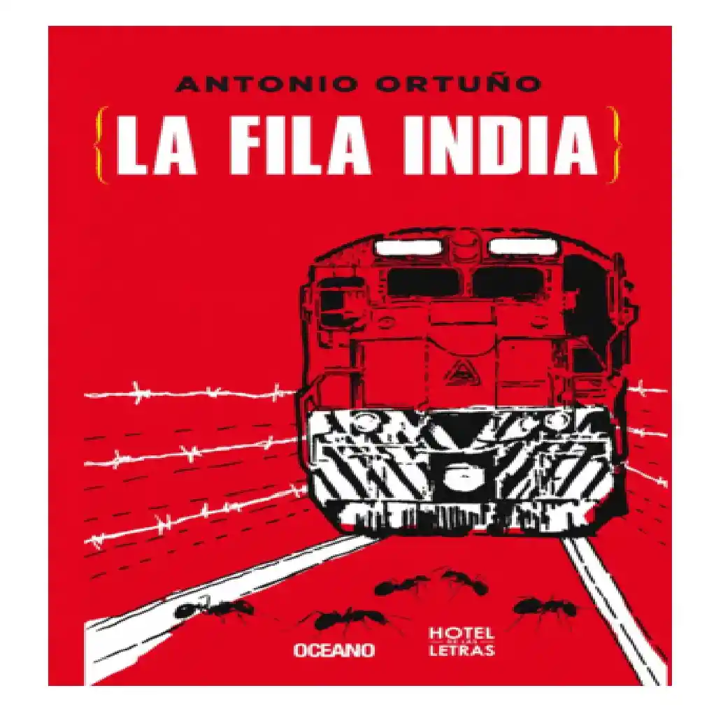 Libro La Fila India De Antonio Ortuño