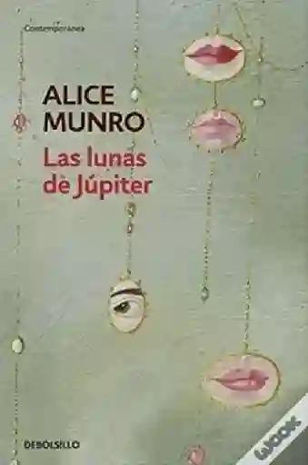 Las Lunas De Jupiter, Munro Alice