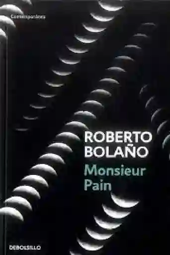 Monsieur Pain,bolaño Roberto