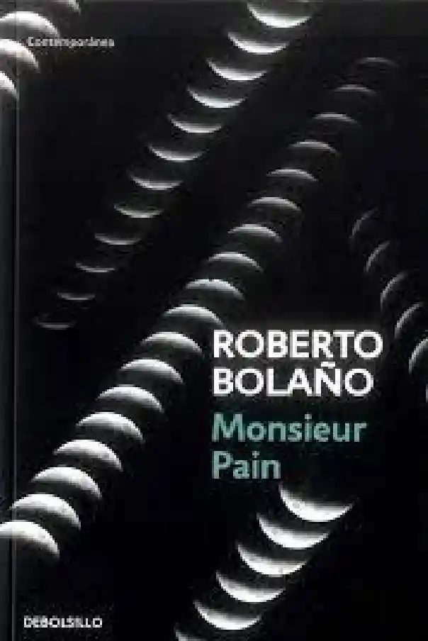 Monsieur Pain,bolaño Roberto