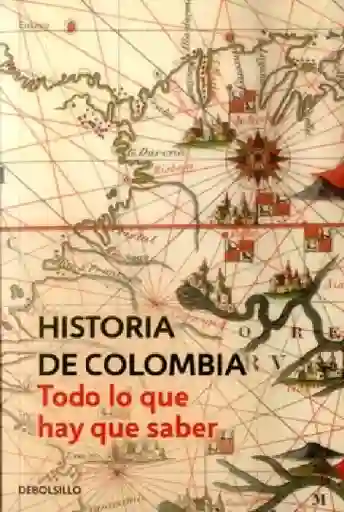 Historia De Colombia. Todo Lo Que Hay Que Saber