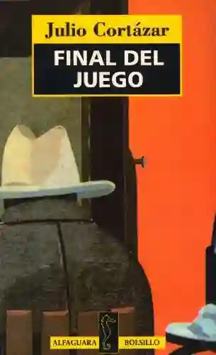 Final Del Juego, Cortazar Julio