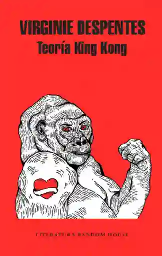 Teoria King Kong, Despentes Virginie