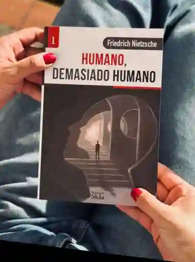 Humano, Demasiado Humano