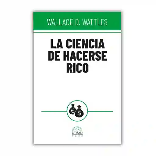 Libro La Ciencia De Hacerse Rico