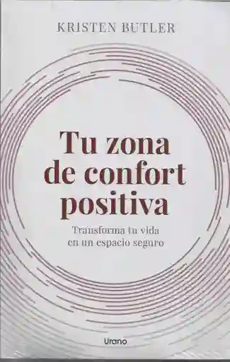 Tu Zona De Confort Positiva