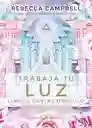 Oraculo Trabaja Tu Luz - Rebecca Campbell