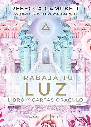 Oraculo Trabaja Tu Luz - Rebecca Campbell